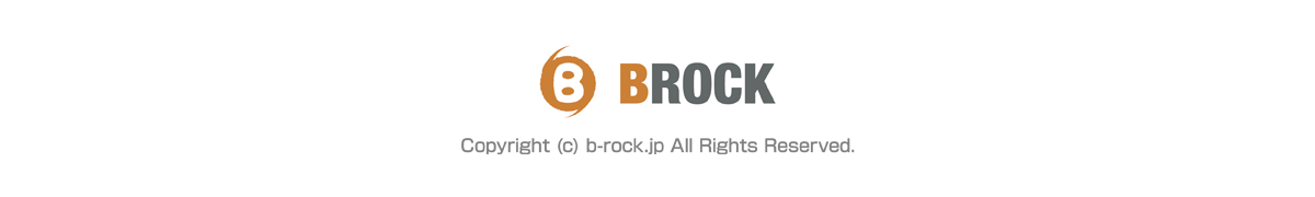 BROCK / Copyright (c) b-rock.jp All Rights Reserved.
